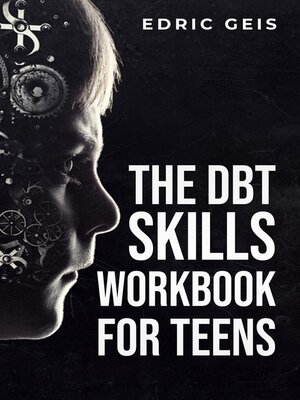 cover image of THE DBT SKILLS WORKBOOK FOR TEENS